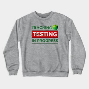 Teaching In Progress • Do Not Disturb Crewneck Sweatshirt